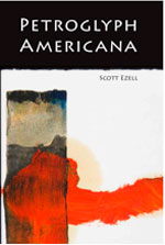 Scott Ezell - Petroglyph Americana