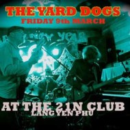 Yard Dogs at 21N CLUB