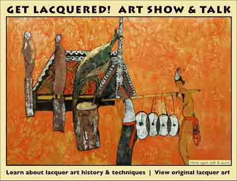 Get Lacquered! Art Show and Talk