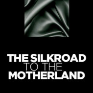 Silk Road to Motherland