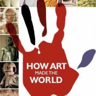 How Art Made the World