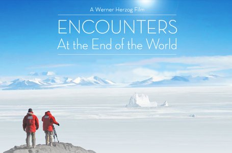 Encounters at the End of The World - Werner Herzog
