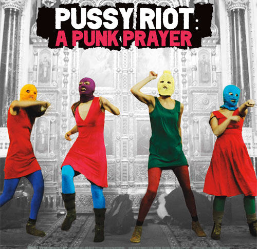 Pussy Riot A Punk Prayer