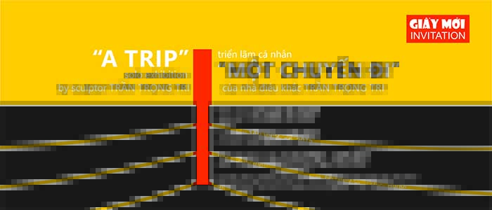 Exhibition a trip-Tran Trong Tri
