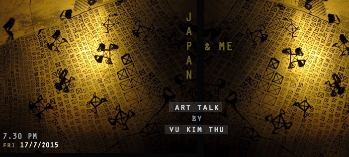 Art Talk Japan and me-Vu Kim Thu