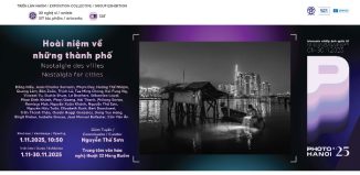 Photo Hanoi ’25 | Triển lãm “Hoài niệm về những thành phố”