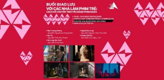 Buổi giao lưu với các nhà làm phim trẻ: Cách kể chuyện tình yêu bằng phim ngắn