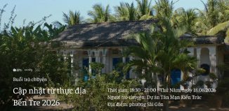 Chuỗi chương trình Cập nhật từ thực địa Bến Tre 2026 – Buổi 1